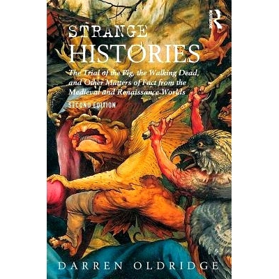 预订 Strange Histories: The Trial of the Pig, the Walking Dead, and Other Matters of Fact from the Medieval and Renaissa