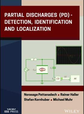 [预订]Partial Discharges (Pd) - Detection, Identification And Localization 9781119568452