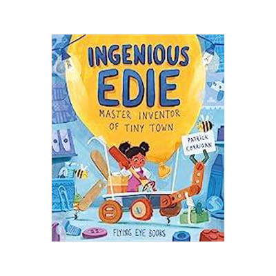 [预订]Ingenious Edie, Master Inventor of Tiny Town 9781838748807