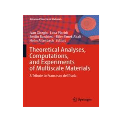 [预订]Theoretical Analyses, Computations, and Experiments of Multiscale Materials: A Tribute to Francesco  9783031045509