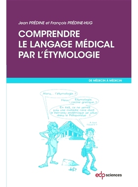 预订 Comprendre le langage médical par l’étymologie 通过词源学理解医学语言: 9782759819386