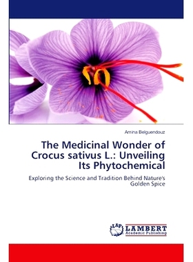 预订 The Medicinal Wonder of Crocus sativus L.: Unveiling Its Phytochemical: 9783659914997