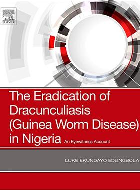 【预订】The Eradication of Drancunculiasis