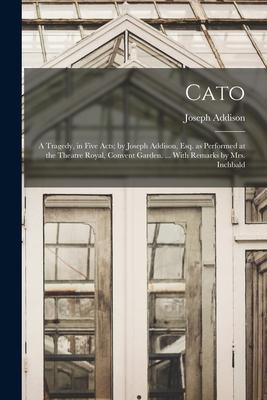 [预订]Cato; a Tragedy, in Five Acts; by Joseph Addison, Esq. as Performed at the Theatre Royal, Convent Ga 9781014702746