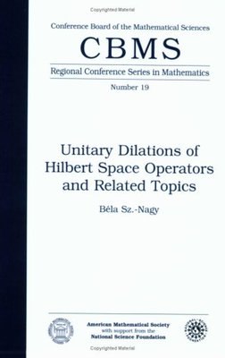 【预售】Unitary Dilations of Hilbert Space Operators and Related Topics
