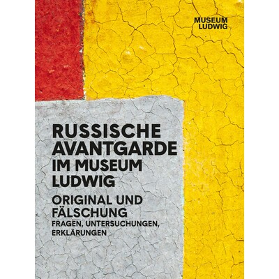 预订 Russian Avantgarde in the Museum Ludwig: Original and Fake: Questions, Research, Explanations 博物馆中的俄罗斯先锋