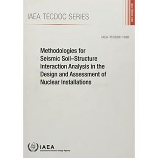 Assessment for Structure Soil 预订 Analysis and Design Seismic the Installations Nuclear Interaction Methodologies