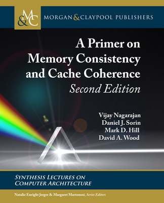 【预订】A Primer on Memory Consistency and Cache Coherence: Second Edition