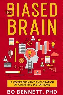 [预订]The Biased Brain: A Comprehensive Exploration of Cognitive Distortions: A Comprehensive Exploration  9781456641207