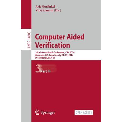 预订 Computer Aided Verification 36th International Conference, CAV 2024, Montreal, QC, Canada, July 24–27, 2024, Proc