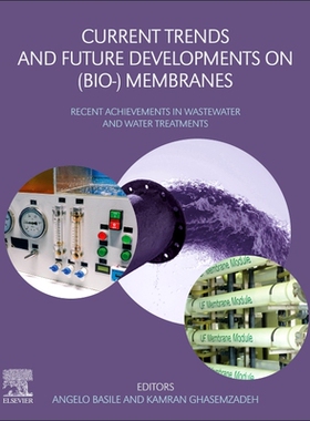 【预订】Current Trends and Future Developments on (Bio-) Membranes: Recent Achievements in Wastewater and Water Tr...