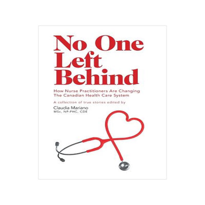 预订 No One Left Behind: How Nurse Practitioners Are Changing The Canadian Health Care System