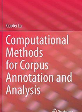 【预订】Computational Methods for Corpus Annotation and Analysis