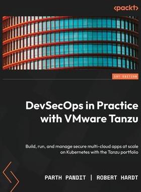[预订]DevSecOps in Practice with VMware Tanzu 9781803241340