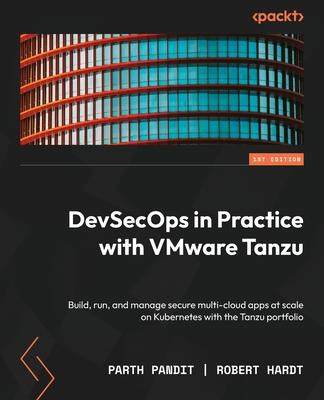 [预订]DevSecOps in Practice with VMware Tanzu 9781803241340