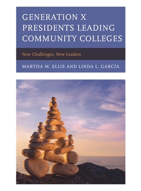 预订 Generation X Presidents Leading Community Colleges: New Challenges, New Leaders X世代院长领导的社区学院：新挑战、新