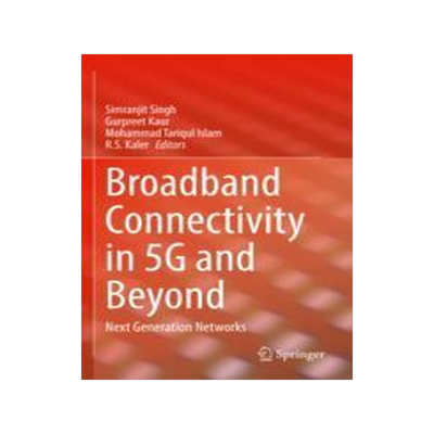 [预订]Broadband Connectivity in 5g and Beyond: Next Generation Networks 9783031068683