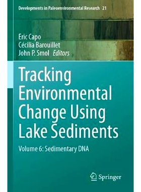 预订 Tracking Environmental Change Using Lake Sediments: Volume 6: Sedimentary DNA 使用湖泊沉积物跟踪环境变化 第6卷：沉