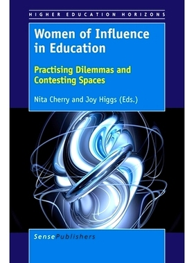 预订 Women of Influence in Education: Practising Dilemmas and Contesting Spaces 在教育领域有影响力的妇女：实践困境与竞争