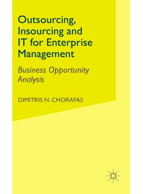 预订 Outsourcing Insourcing and IT for Enterprise Management: Business Opportunity Analysis: 9781403903457
