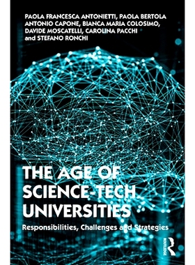 预订 The Age of Science-Tech Universities: Responsibilities, Challenges and Strategies 科技大学时代：责任、挑战与战略: 9