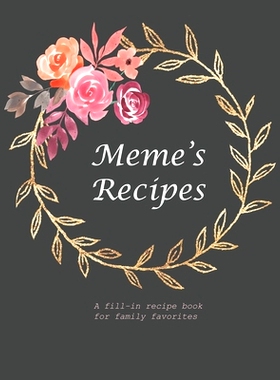 预订 Meme’s Recipe: A fill-in recipe book for family favorites: 9781677820221