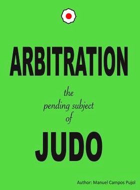 预订 Arbitration the Pending Subjet of Judo: 9781985153271