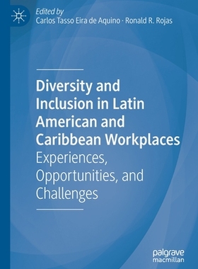 【预订】Diversity and Inclusion in Latin American and Caribbean Workplaces