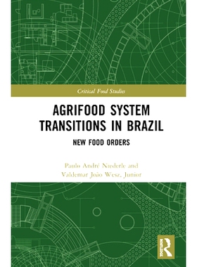 预订 Agrifood System Transitions in Brazil: New Food Orders 巴西的农业食品系统转型：新食品订单: 9780367463182