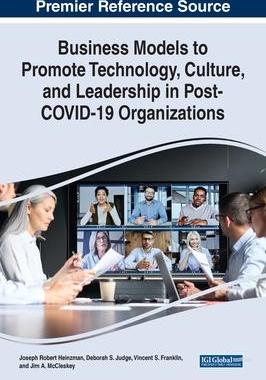 [预订]Business Models to Promote Technology, Culture, and Leadership in Post-COVID-19 Organizations 9781668443583