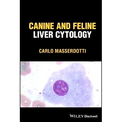 预订 Canine and Feline Liver Cytology 犬与猫肝脏细胞学: 9781119895541
