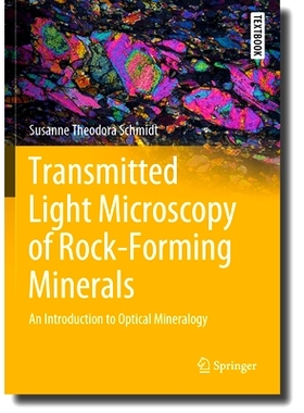 预订 Transmitted Light Microscopy of Rock-Forming Minerals: An Introduction to Optical Mineralogy 造岩矿物的透射光显微镜