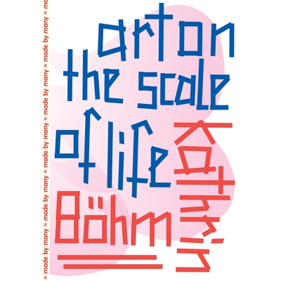 预订 Kathrin Boehm: Art on the Scale of Life 凯瑟琳Böhm -生活尺度上的艺术: 9783956796265