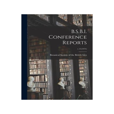 [预订]B.S.B.I. Conference Reports; v.15(1974) 9781015145405