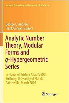 【预售】Analytic Number Theory, Modular Forms and Q-Hypergeometric Series: In Honor of Krishna Alladi’s 60th Birth...