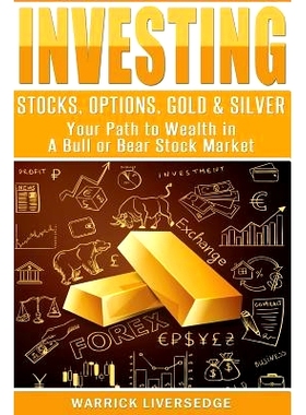 预订 Investing: Stocks, Options, Gold & Silver - Your Path to Wealth in a Bull or Bear Stock Market: 9781530142682