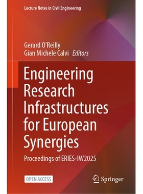 预订 Engineering Research Infrastructures for European Synergies: Proceedings of ERIES-IW2025 欧洲协同效应的工程研究基础