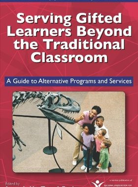 【预订】Serving Gifted Learners Beyond the Traditional Classroom
