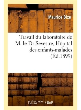 预订 Travail du laboratoire de M. le Dr Sevestre, Hôpital des enfants-malades 儿童医院 Sevestre 博士实验室的工作: 97820