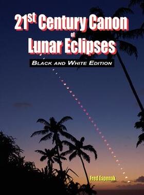 [预订]21st Century Canon of Lunar Eclipses - Black and White Edition 9781941983188