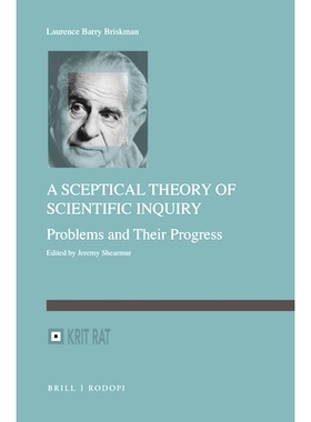 预订 A Sceptical Theory of Scientific Inquiry: Problems and Their Progress 怀疑主义的科学探究理论：问题及其进展: 9789004