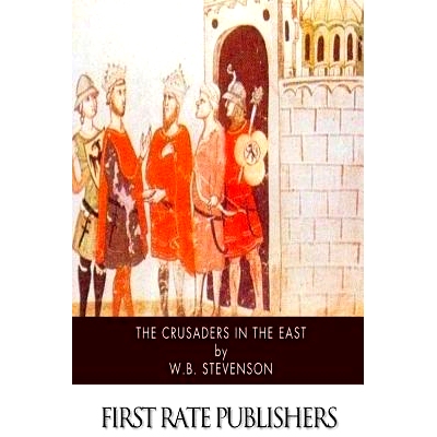 预订 The Crusaders in the East: 9781505977325