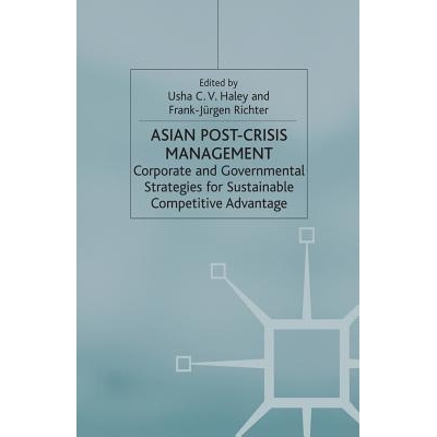 预订 Asian Post-crisis Management: Corporate and Governmental Strategies for Sustainable Competitive Advantage: 97813494