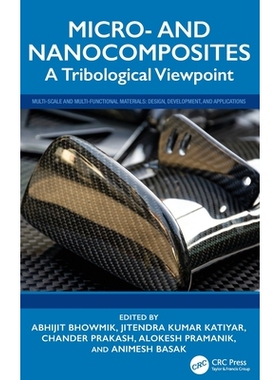 预订 Micro- And Nanocomposites: A Tribological Viewpoint: 9781032870168