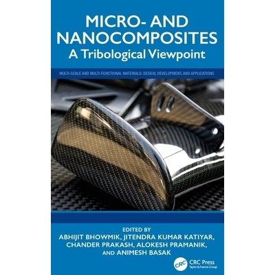 预订 Micro- And Nanocomposites: A Tribological Viewpoint: 9781032870168