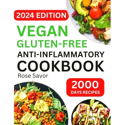 预订 Vegan Gluten-Free Anti-Inflammatory Cookbook: Delicious and Nutritious Gluten-Free Plant-Based Satisfying Diet Reci