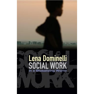 预订 Social Work In A Globalizing World 全球化世界社会工作: 9780745640884