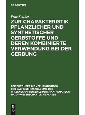 预订 Zur Charakteristik pflanzlicher und synthetischer Gerbstoffe und deren kombinierte Verwendung bei der Gerbung: 9783