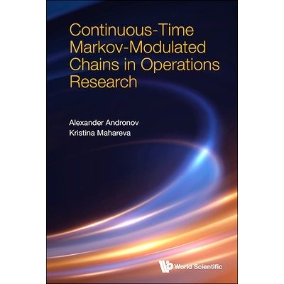 预订 Continuos-Time Markov-Modulated Chains in Operations Research 运筹学中的连续时间马尔可夫调制链: 9789811286155
