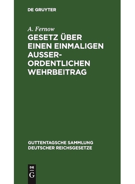 预订 Gesetz über einen einmaligen außerordentlichen Wehrbeitrag: Nebst den Ausführungsbestimmungen des Bundesrats und